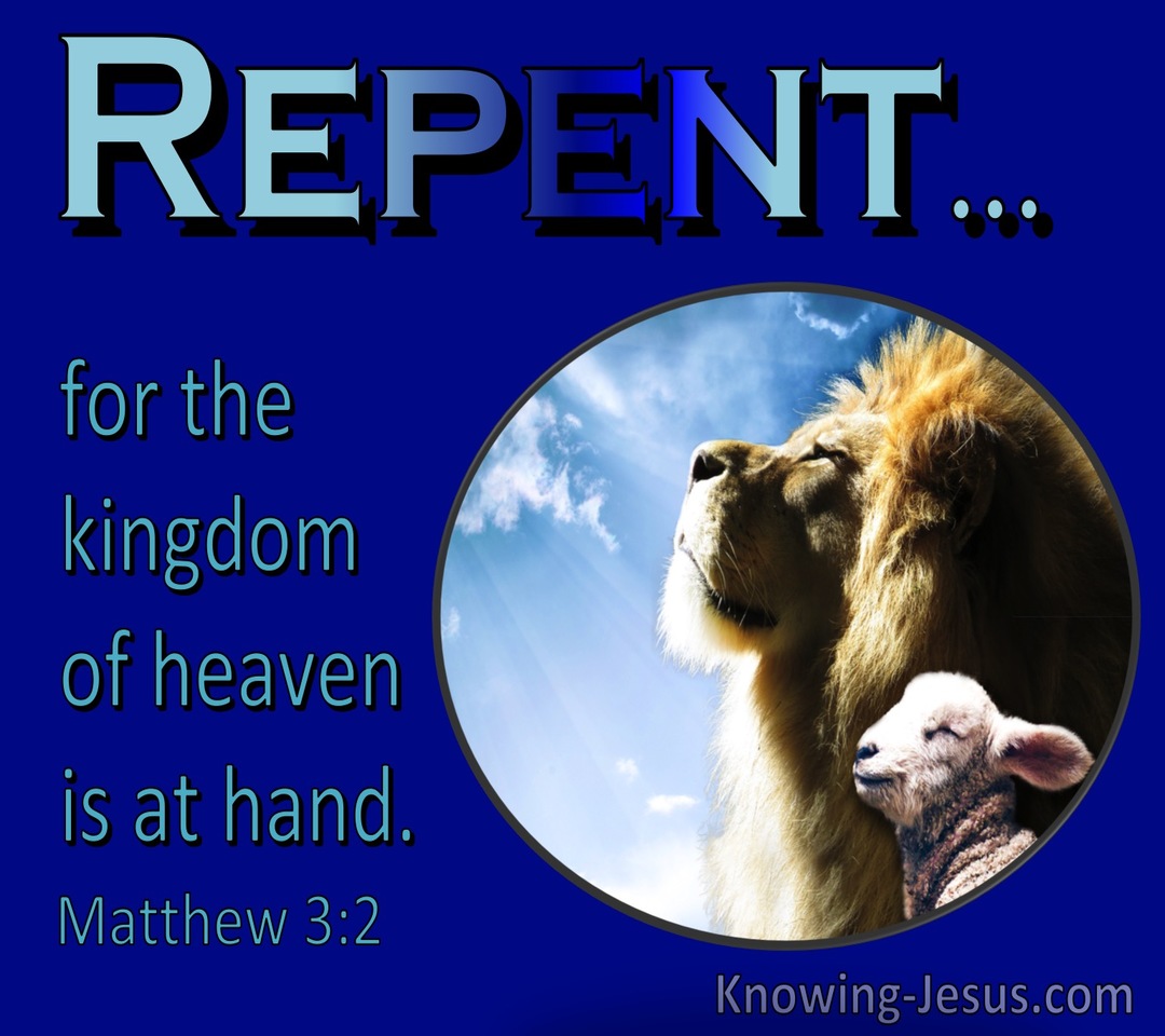 Matthew 3:2 Repent For The Kingdom Of Heaven Is At Hand (blue)